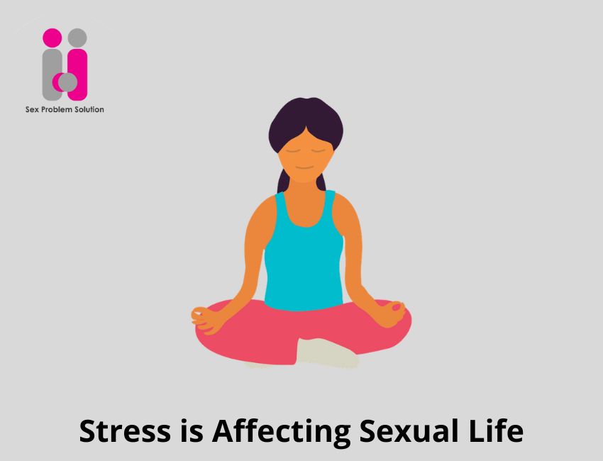 Stress And Sexual Life